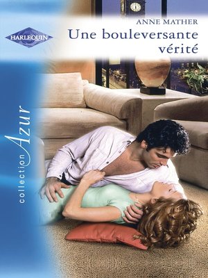 cover image of Une bouleversante vérité (Harlequin Azur)
